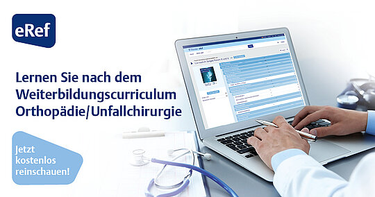 eRef - Lernen Sie nach dem Weiterbildungscurriculum Orthopädie und Unfallchirurgie